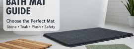 The Complete Guide to Choosing and Buying the Perfect Bath Mat for Your Home